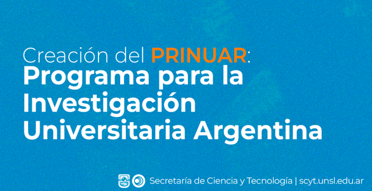 Creación del Programa para la Investigación Universitaria Argentina (PRINUAR)